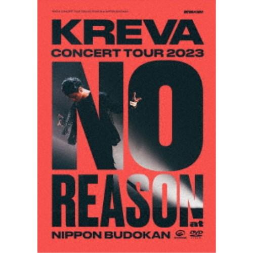 KREVA／KREVA CONCERT TOUR 2023 NO REASON at 日本武道館 【...