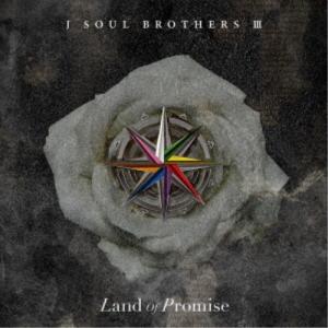 三代目 J SOUL BROTHERS from EXILE TRIBE／Land of Promise 【CD+Blu-ray】｜esdigital