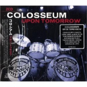 COLOSSEUM／UPON TOMORROW 【CD】｜esdigital