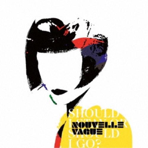 NOUVELLE VAGUE／SHOULD I STAY OR SHOULD I GO？ 【CD】