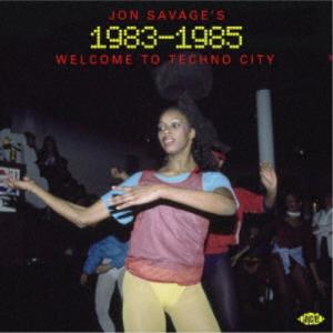 (V.A.)／JON SAVAGE’S 1983-1985WELCOME TO TECHNO CITY 【CD】｜esdigital