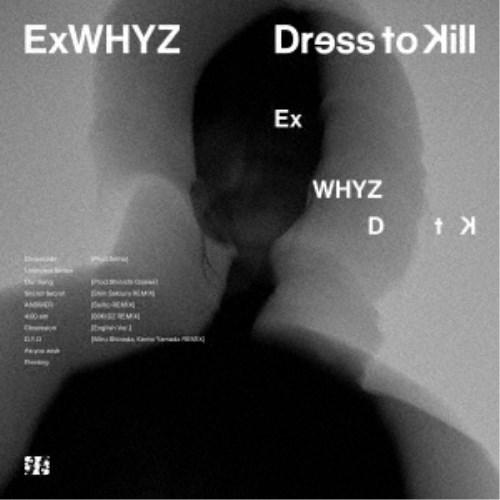 ExWHYZ／Dress to Kill《DVD盤》 【CD+DVD】