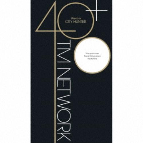 TM NETWORK／40＋ Thanks to CITY HUNTER《完全生産限定盤》 (初回限...