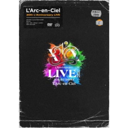 L’Arc-en-Ciel／30th L’Anniversary LIVE 【DVD】