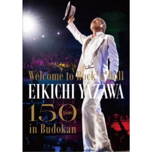 矢沢永吉／〜Welcome to Rock’n’Roll〜 EIKICHI YAZAWA 150ti...