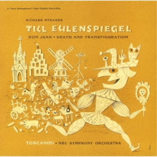 アルトゥーロ・トスカニーニ／R.シュトラウス：交響詩「ドン・ファン」「ティル・オイレンシュピーゲルの...