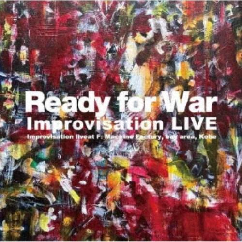 (V.A.)／Ready for War Improvisation live 【CD】