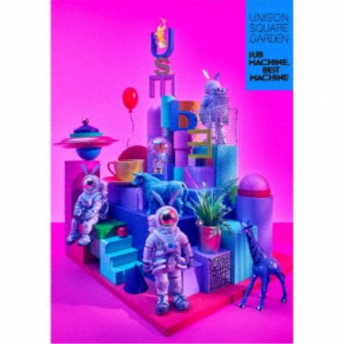 UNISON SQUARE GARDEN／SUB MACHINE， BEST MACHINE (初回...