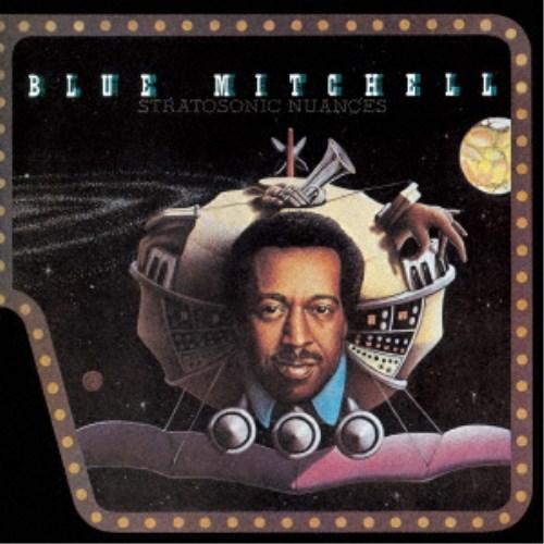 Blue Mitchell／ストラトソニック・ニュアンス 【CD】