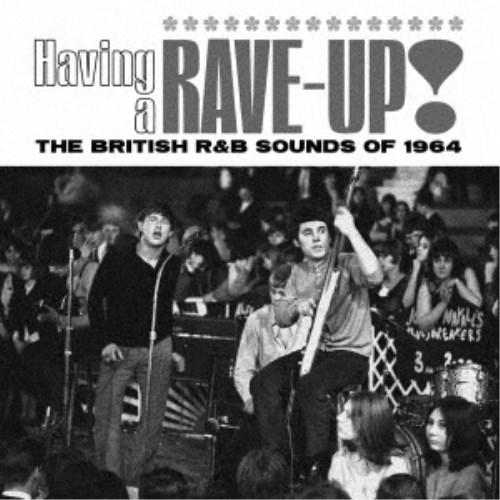 (V.A.)／ハビング・ア・レイヴ・アップ！ザ・ブリティッシュR＆Bサウンズ・オブ1964(3CDボ...