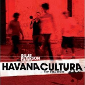 (V.A.)／GILLES PETERSON PRESENTS HAVANA CULTURA MIX -NEW CUBA SOUND (期間限定) 【CD】｜esdigital