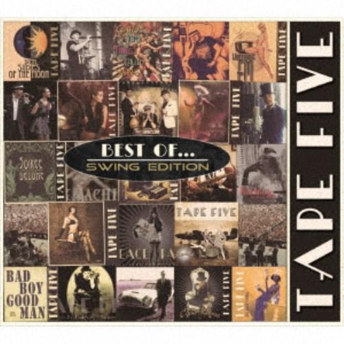 TAPE FIVE／BEST OF... SWING EDITION 【CD】