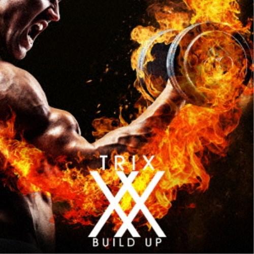 TRIX／BUILD UP 【CD】