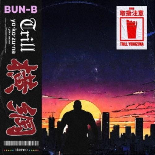 BUN-B／YOKOZUNA TRILL 【CD】