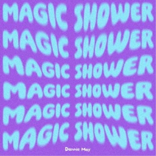 Dannie May／Magic Shower 【CD+Blu-ray】