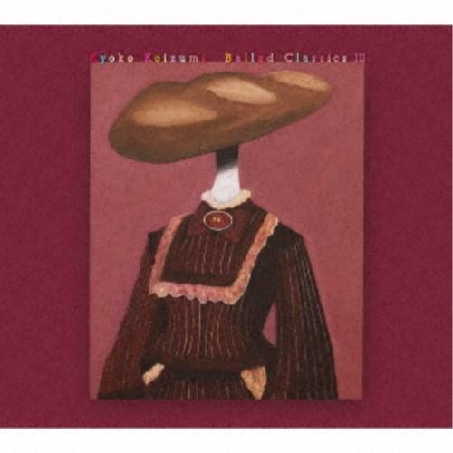 小泉今日子／Ballad Classics III 【CD】