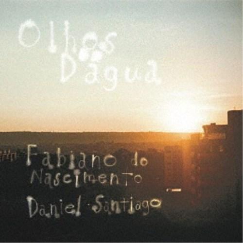 Fabiano do Nascimento ＆ Daniel Santiago／Olhos D’ag...