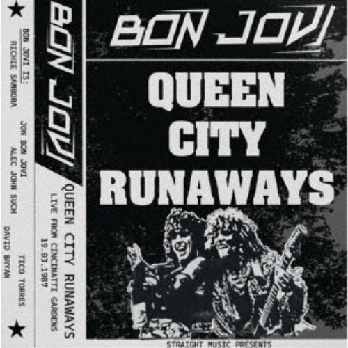 ボン・ジョヴィ／クイーン・シティ・ランナウェイズ ライヴ・フロム・シンシナティ・ガーデンズ1987 ...