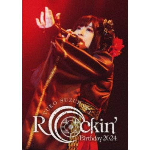 鈴華ゆう子／Rockin’ Birthday 2024 -CRADLE OF ETERNITY- (...