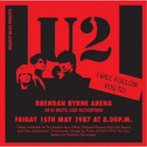 U2／アイ・ウィル・フォロー・ユー・トゥ・イースト・ラザフォード1987 【CD】