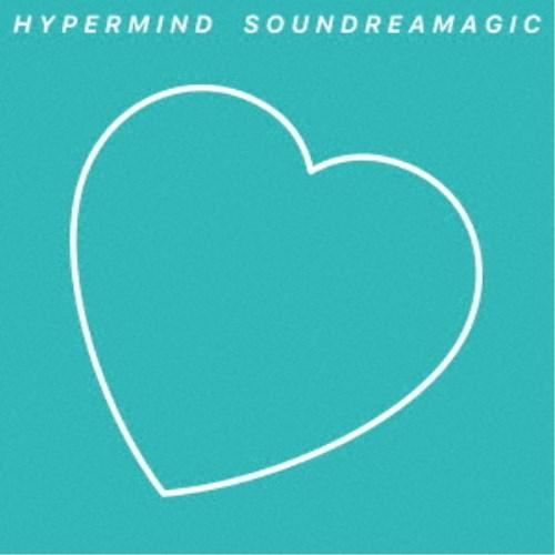 HYPERMIND／SOUNDREAMAGIC 【CD】