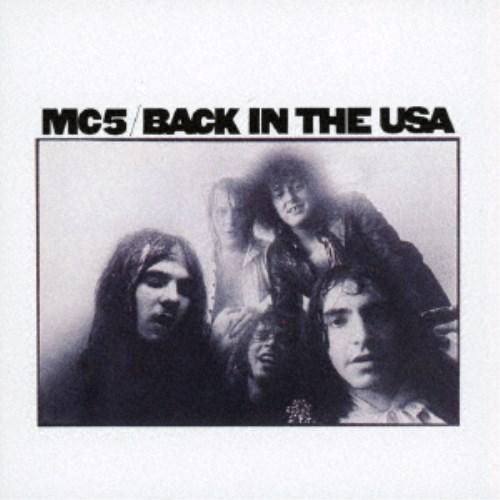 MC5／バック・イン・ザ・USA 【CD】