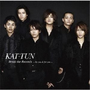 KAT-TUN／Break the Records -by you ＆ for you- 【CD】 : ハピネット