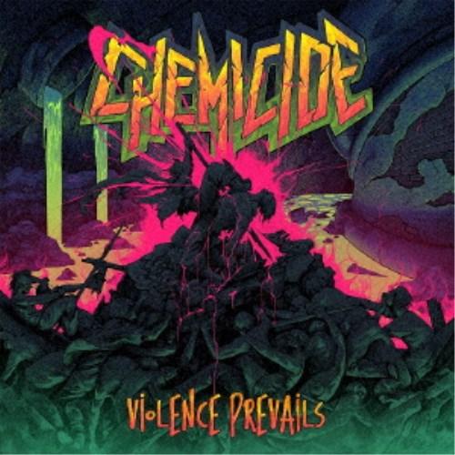 ケミサイド／ヴァイオレンス・プリヴェイルズ 【CD】