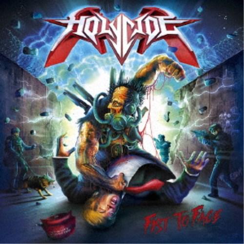 HOLYCIDE／Fist to Face 【CD】