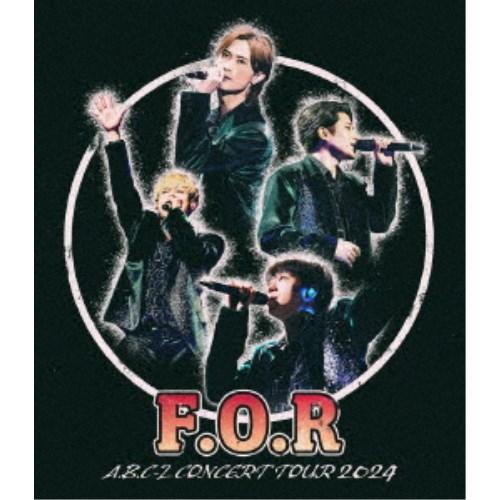 A.B.C-Z／A.B.C-Z Concert Tour 2024 F.O.R《通常盤》 【Blu-...
