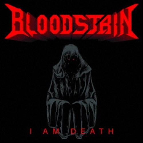 BLOODSTAIN／I Am Death 【CD】