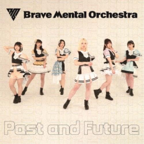 Brave Mental Orchestra／Past and Future 【CD】
