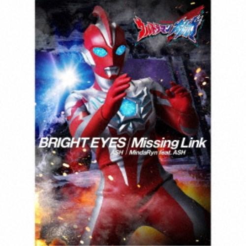 ASH／MindaRyn feat.ASH／BRIGHT EYES／Missing Link《数量限...