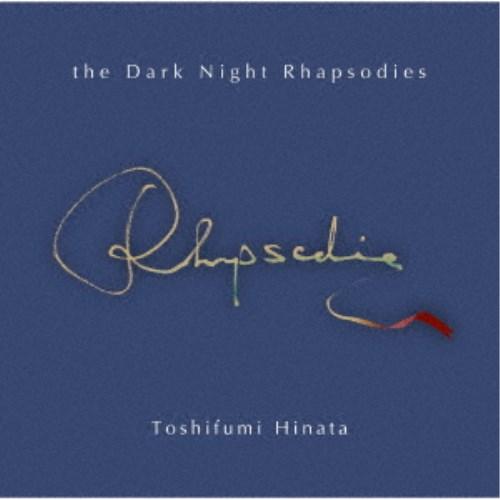 日向敏文／the Dark Night Rhapsodies 【CD】