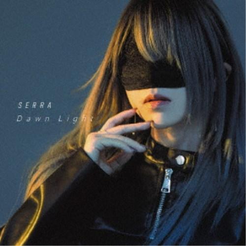SERRA／Dawn Light 【CD】