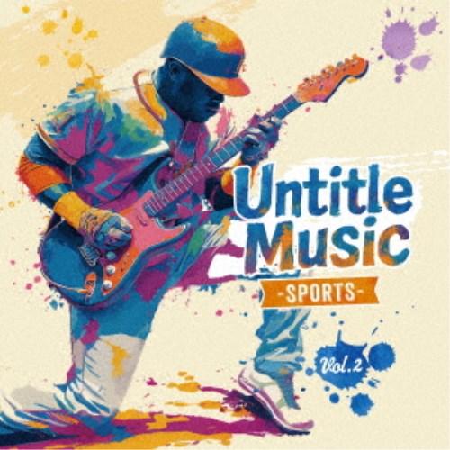 (V.A.)／Untitle Music -SPORTS- Vol.2 【CD】