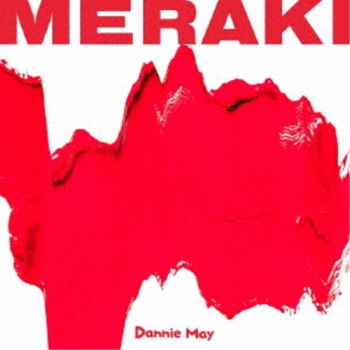 Dannie May／MERAKI 【CD+Blu-ray】