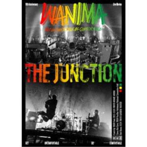 WANIMA／WANIMA 10th Anniversary Live Movies THE JUNCTION 【DVD】