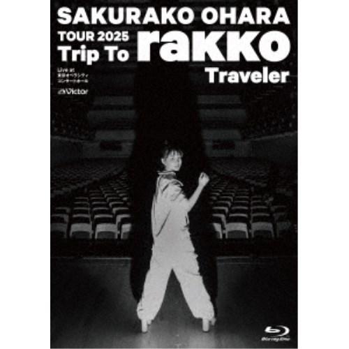 大原櫻子／TOUR 2025 Trip To rakko Traveler 〜Live at 東京オ...