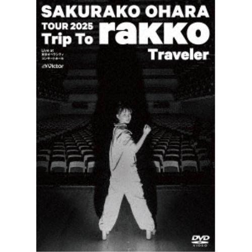 大原櫻子／TOUR 2025 Trip To rakko Traveler 〜Live at 東京オ...