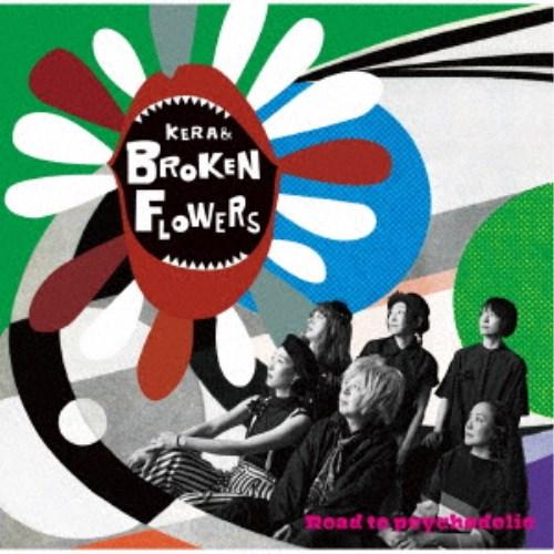 KERA ＆ Broken Flowers／Road to psychedelic 【CD】