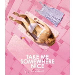 テイク・ミー・サムウェア・ナイス 【Blu-ray】の買取情報