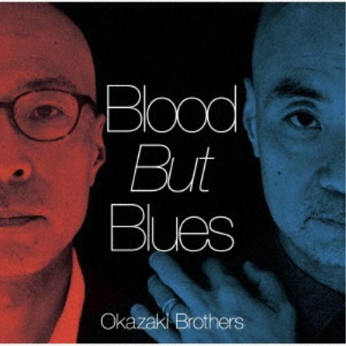 Okazaki Brothers／Blood But Blues 【CD】