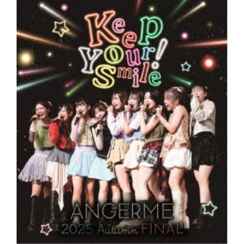 アンジュルム／アンジュルム 2025 autumn 「Keep Your Smile！」 final...
