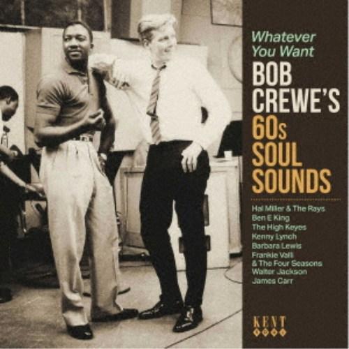 (V.A.)／ホワットエヴァー・ユー・ウォント - ボブ・クルーズ・60s・ソウル・サウンズ 【CD...