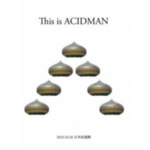 ACIDMAN／This is ACIDMAN 2025 in 日本武道館 【Blu-ray】