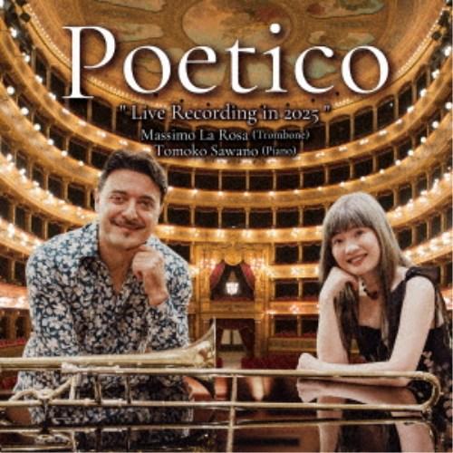 マッシモ・ラ・ローサ／沢野智子／Poetico 【CD】
