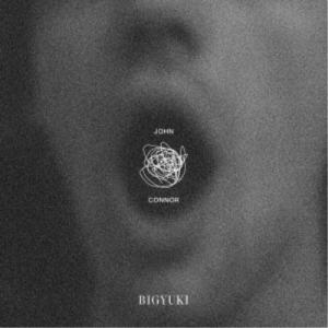BIGYUKI／John Connor 【CD】