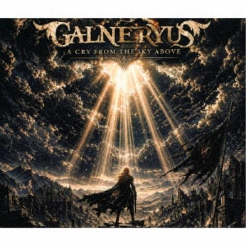 GALNERYUS／A CRY FROM THE SKY ABOVE (初回限定) 【CD+Blu-...