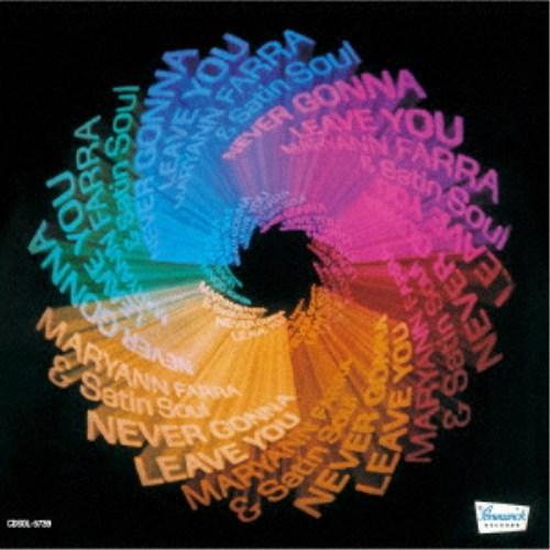 マリアン・ファーラ＆サテン・ソウル／ネヴァー・ゴナ・リーヴ・ユー ＋1 【CD】